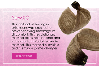 SewXo: This method of sewing in extensions was created to having breakage or discomfort. This revolutionary method takes half the time and is the most comfortable sew in method. This method is invisible and it's truly a game changer. Find out more. 