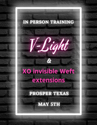 In Person Training May 5th V Light Method and XO Invisible Extensions